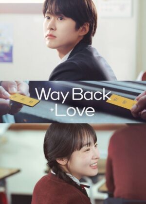 ดูหนัง Way Back Love (2025) สัปดาห์สุดท้ายกับนายยมทูต