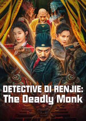 ดูหนัง Detective Di Renjie: The Deadly Monk (2024) ตี๋เหรินเจี๋ยกับนักบวชมรณะ