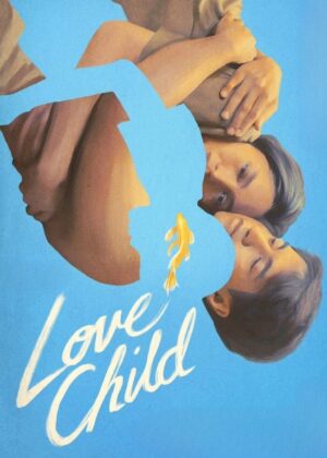 ดูหนัง Love Child (2024) เกิดจากรัก