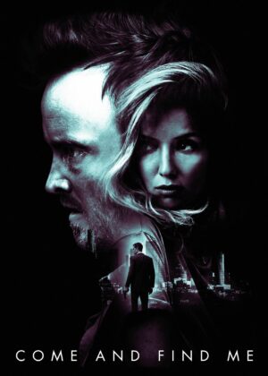 ดูหนัง Come and Find Me (2016) ยิ่งหา ยิ่งหาย