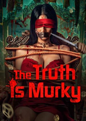 ดูหนัง The Truth is Murky (2025) หลังเงาฆาตกร