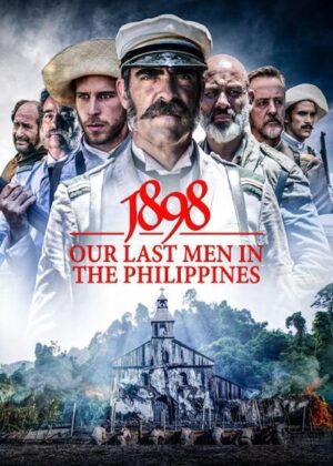 ดูหนัง 1898: Our Last Men in the Philippines (2016) เดอะ ลาสต์ ออฟ เดอะ ฟิลิปปินส์