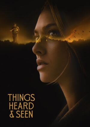 ดูหนัง Things Heard & Seen (2021) แว่วเสียงวิญญาณหลอน