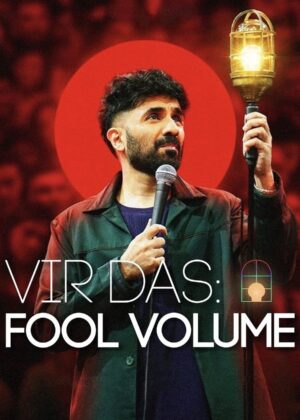 ดูหนัง Vir Das: Fool Volume (2025) วีร์ ดาส: มหัศจรรย์ความเขลา
