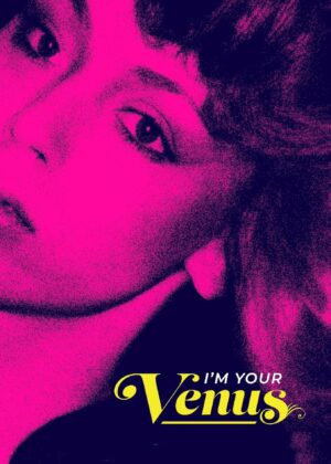 ดูหนัง I’m Your Venus (2024) ฉันคือวีนัส