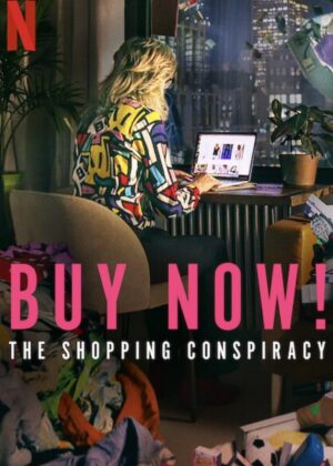 ดูหนัง Buy Now! The Shopping Conspiracy (2024) ซื้อเลย: กับดักให้ช้อป