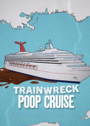 ดูหนัง Trainwreck: Poop Cruise (2025) อภิมหาวายป่วง: เรือสำราญอุนจิ