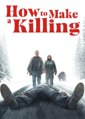 ดูหนัง How to Make a Killing (2025)