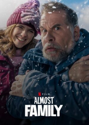 ดูหนัง Almost Family (2025) กว่าจะเป็นครอบครัว