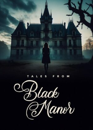 ดูหนัง Tales from Black Manor (2025)
