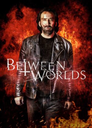 ดูหนัง Between Worlds (2018)