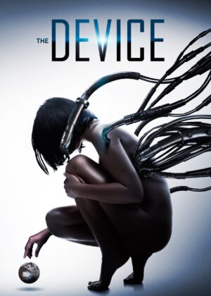 ดูหนัง The Device (2014) มนุษย์กลายพันธุ์ เครื่องจักรมรณะ