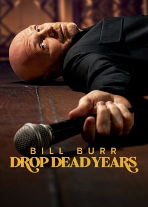 ดูหนัง Bill Burr: Drop Dead Years (2025)