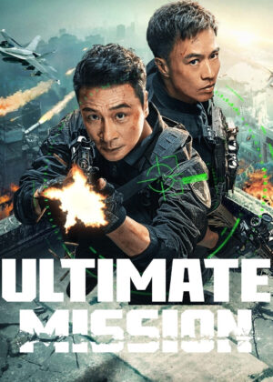 ดูหนัง Ultimate Mission (2025)
