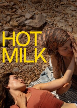 ดูหนัง Hot Milk (2025)