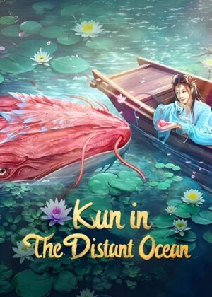 ดูหนัง Kun in the Distant Ocean (2024)