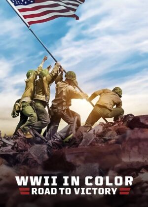 ดูหนัง WWII in Color: Road to Victory (2021) ภาพสีสงครามโลกครั้งที่ 2: เส้นทางสู่ชัยชนะ