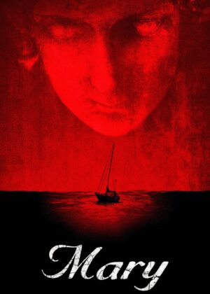 ดูหนัง Mary (2019) เรือปีศาจ