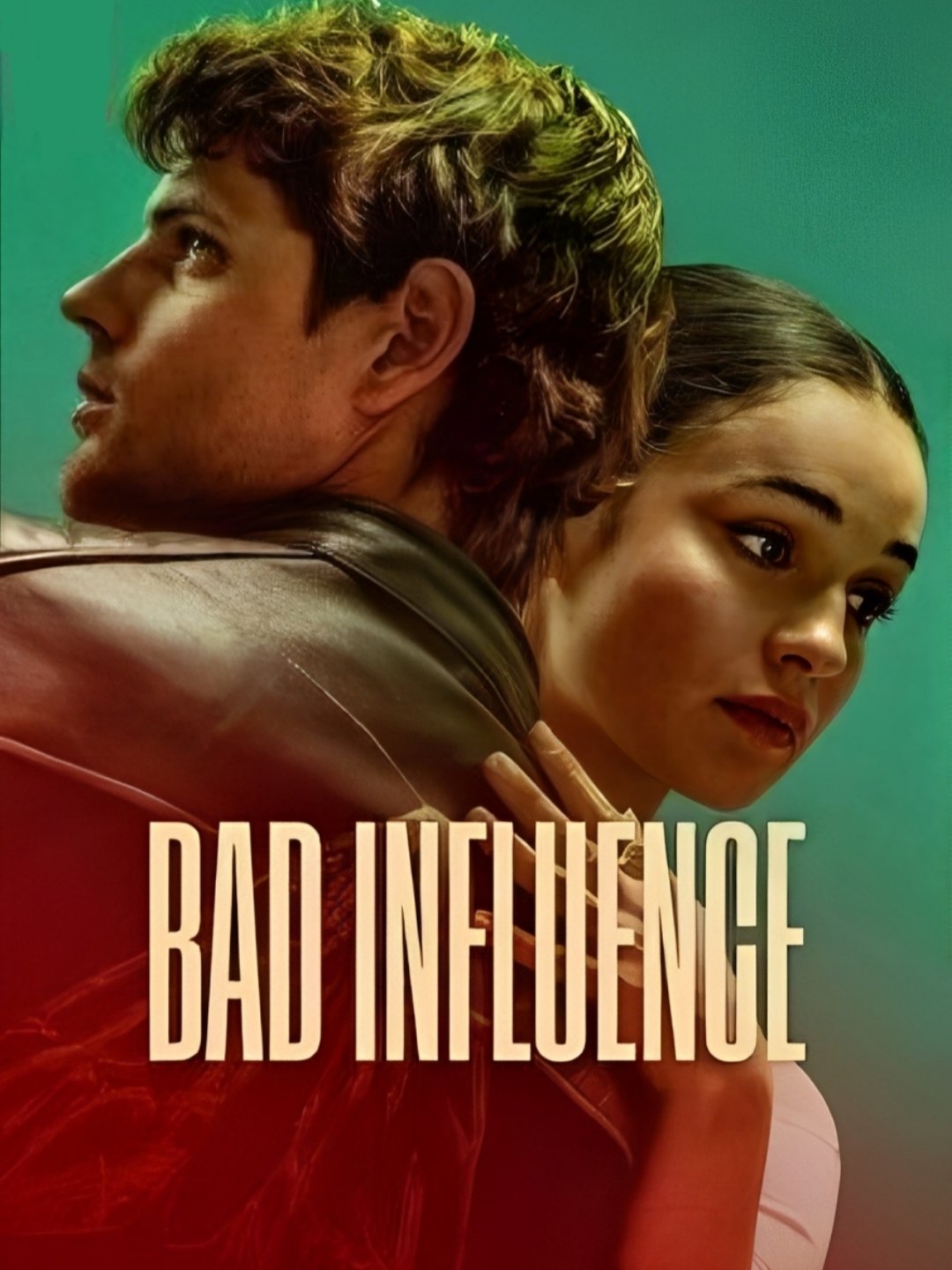 ดูหนัง Bad Influence (2025) วัยรักอันตราย