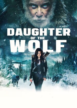 ดูหนัง Daughter of the Wolf (2019)