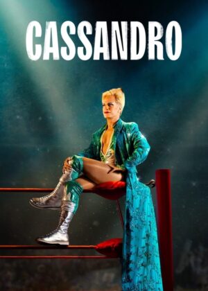 ดูหนัง Cassandro (2023) คาสซานโดร