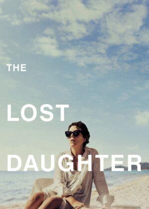 ดูหนัง The Lost Daughter (2021) ลูกสาวที่สาบสูญ