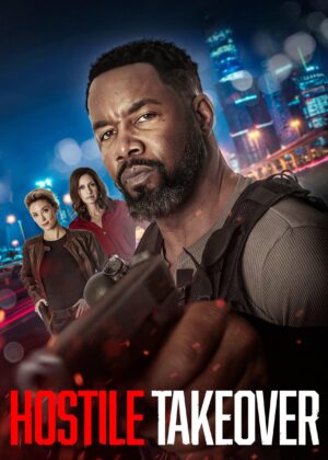ดูหนัง Hostile Takeover (2025)