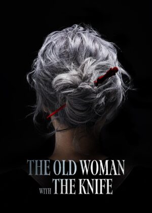 ดูหนัง The Old Woman with the Knife (2025)