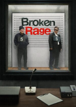 ดูหนัง Broken Rage (2024) เส้นทางสุดพังของป๋าซ่า