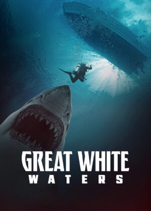 ดูหนัง Great White Waters (2025)