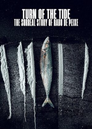 ดูหนัง Turn of the Tide: The Surreal Story of Rabo de Peixe (2025) อาชญากรน้ำเค็ม: เปิดเรื่องจริงสุดเหลือเชื่อ