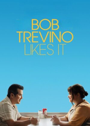 ดูหนัง Bob Trevino Likes It (2025)