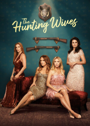 ดูหนัง The Hunting Wives (2025) ภรรยานักล่า