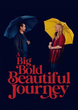 ดูหนัง A Big Bold Beautiful Journey (2025) ขับตรงไปเล็กน้อยบนถนนแห่งรัก