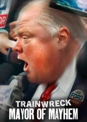 ดูหนัง Trainwreck: Mayor of Mayhem (2025) อภิมหาวายป่วง: นายกเทศมนตรีแห่งความโกลาหล