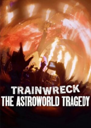 ดูหนัง Trainwreck: The Astroworld Tragedy (2025) อภิมหาวายป่วง: โศกนาฏกรรมแอสโทรเวิลด์