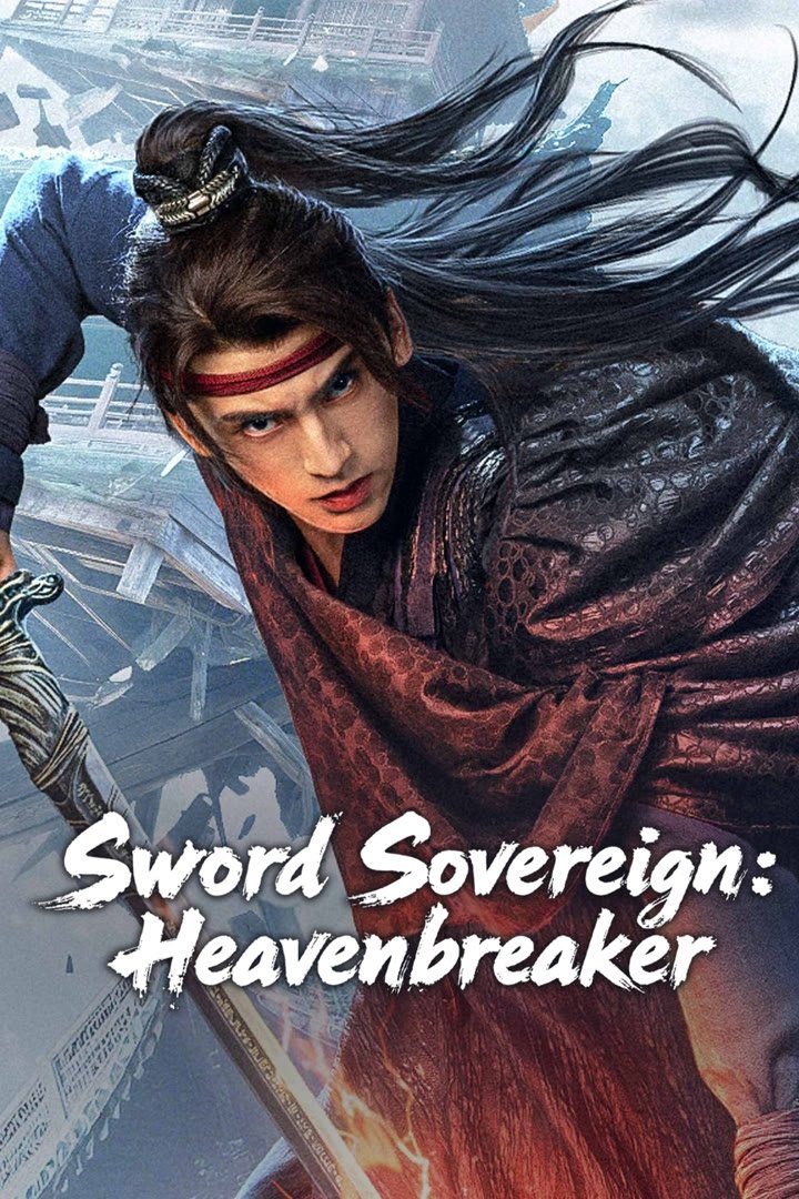 ดูหนัง Sword Sovereign: Heavenbreaker (2025)