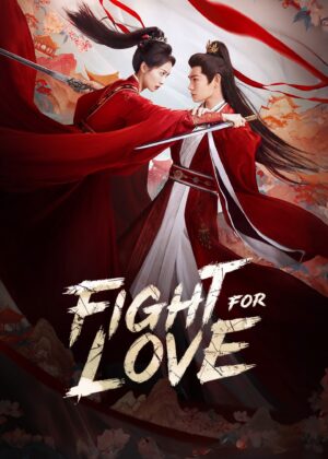ดูหนัง Fight for Love (2025) ภูผาอิงนที