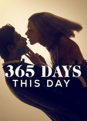 ดูหนัง 365 Days: This Day (2022) 365 วัน : วันนี้