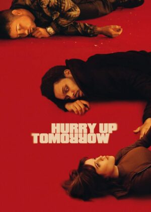 ดูหนัง Hurry Up Tomorrow (2025)
