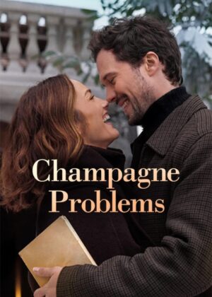 ดูหนัง Champagne Problems (2025) แชมเปญรัก ปัญหาร้าย