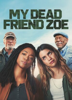 ดูหนัง My Dead Friend Zoe (2024) โซอี้ มายเดดเฟรนด์