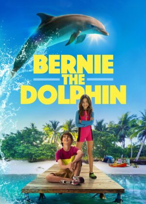ดูหนัง Bernie the Dolphin (2018) เบอร์นี่ โลมาน้อย หัวใจมหาสมุทร