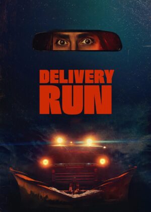 ดูหนัง Delivery Run (2025)