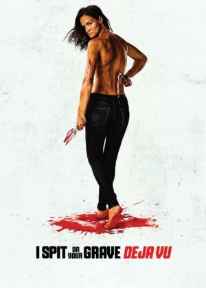 ดูหนัง I Spit on Your Grave: Déjà Vu (2019)