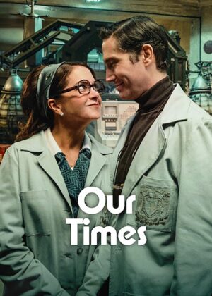 ดูหนัง Our Times (2025) ข้ามเวลาของสองเรา