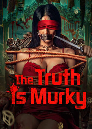 ดูหนัง The Truth is Murky (2025) หลังเงาฆาตกร