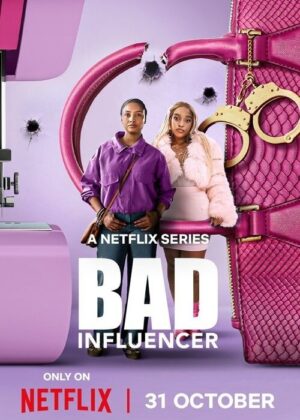 ดูหนัง Bad Influencer (2025) อินฟลูเอนเซอร์พันธุ์แสบ