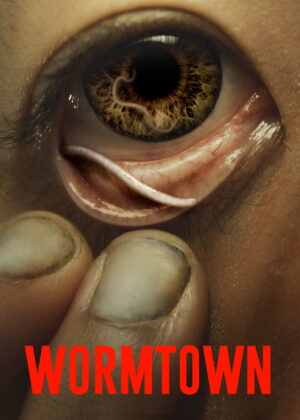 ดูหนัง Wormtown (2025)