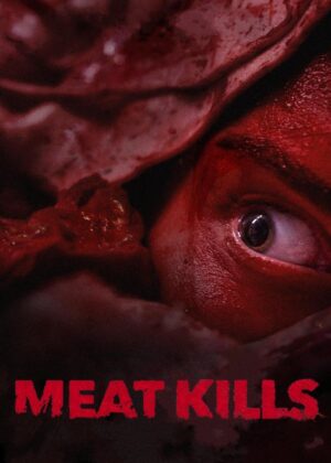 ดูหนัง Meat Kills (2025)